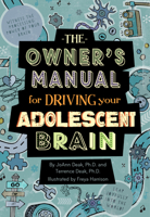 The Owner's Manual for Driving Your Adolescent Brain 1939775027 Book Cover