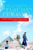 Perceptions of an Egyptian Immigrant 1425712746 Book Cover
