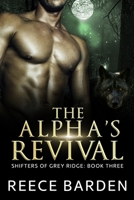 The Alpha's Revival: A Paranormal Werewolf Romance B0BKG7XJBN Book Cover