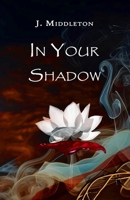 In Your Shadow 1729374247 Book Cover