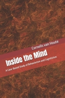 Inside the Mind: A Case-Based Study of Behaviorism and Cognitivism B0FRXXF6GR Book Cover