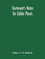 Sturtevant'S Notes On Edible Plants 9354218512 Book Cover