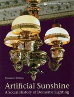 Artificial Sunshine: A Social History of Domestic Lighting 0707802881 Book Cover