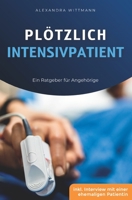 Plötzlich Intensivpatient: Ein Ratgeber für Angehörige 3000756345 Book Cover