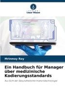Ein Handbuch f?r Manager ?ber medizinische Kodierungsstandards 6205346575 Book Cover