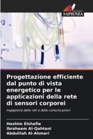 Progettazione efficiente dal punto di vista energetico per le applicazioni della rete di sensori corporei 6207333527 Book Cover