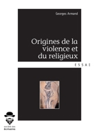 Origines de la violence et du religieux (French Edition) 2342159013 Book Cover