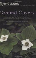 Taylor's Guide to Ground Covers: More than 400 Flowering and Foliage Ground Covers for Every Garden Situation - Flexible Binding (Taylor's Gardening Guides) 0618030107 Book Cover