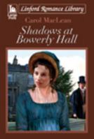 Shadows at Bowerly Hall 1444831860 Book Cover