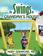 The Swings at Grandma's House! 1778392407 Book Cover
