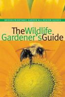 The Wildlife Gardener's Guide (Brooklyn Botanic Garden All-Region Guide) 188953837X Book Cover
