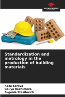 Standardization and metrology in the production of building materials 6208018536 Book Cover