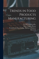 Trends in Food Products Manufacturing [microform] 1014646405 Book Cover