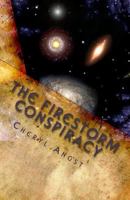 The Firestorm Conspiracy: Book One of the Firestorm Saga 1463501099 Book Cover