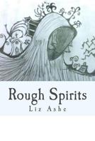 Rough Spirits 148190065X Book Cover