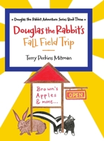 Douglas the Rabbit's Fall Field Trip B0CCGJ21BM Book Cover