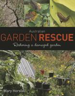 Australian Garden Rescue: Restoring a Damaged Garden 1486300006 Book Cover