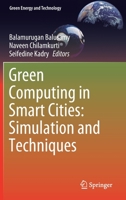 Green Computing in Smart Cities: Simulation and Techniques 3030481409 Book Cover