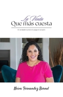 La Venta que mas cuesta: El verdadero precio lo paga el corazón (Spanish Edition) B0FNLSTZPS Book Cover