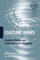 Culture Wars: Context, Models and Anthropologists' Accounts 085745661X Book Cover