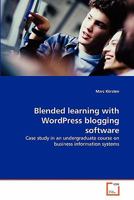 Blended learning with WordPress blogging software 3639314506 Book Cover