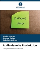 Audiovisuelle Produktion: Übungen für Parkinson-Kranke (German Edition) 6207656970 Book Cover