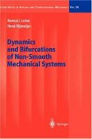 Dynamics and Bifurcations of Non-Smooth Mechanical Systems 3642060293 Book Cover