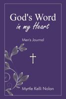 God's Word in my Heart Men's Journal 1736499270 Book Cover