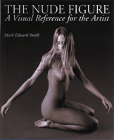 The Nude Figure: A Visual Reference for the Artist 0823032329 Book Cover