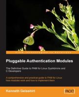 Pluggable Authentication Modules: The Definitive Guide to PAM for Linux SysAdmins and C Developers 1904811329 Book Cover