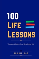 100 Life Lessons: Timeless Wisdom for a Meaningful Life (The Success Blueprint Series) B0HHRLJS4N Book Cover