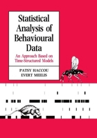 Statistical Analysis of Behavioural Data: An Approach Based on Time-Structured Models 0198546637 Book Cover