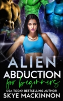 Alien Abduction for Beginners B09KMKNL2J Book Cover