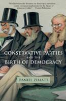 Conservative Parties and the Birth of Democracy 0521172993 Book Cover