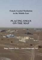 Female Genital Mutilation in the Middle East: Placing Oman on the Map 9935925625 Book Cover