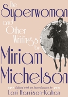 Superwoman and Other Writings by Miriam Michelson 0814343570 Book Cover