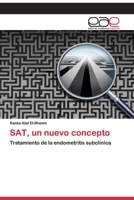 SAT, un nuevo concepto: Tratamiento de la endometritis subclínica (Spanish Edition) 620039573X Book Cover