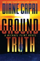 Ground Truth Large Print Hardcover Edition: A Michael Flint Novel B0C4BGX5RW Book Cover