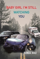 Baby Girl I'm Still Watching You 1966088957 Book Cover