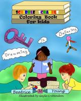Scribble Scrabble Coloring Book for Kids 0986354937 Book Cover