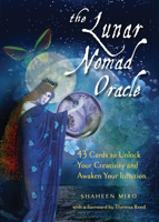 The Lunar Nomad Oracle: 43 Cards to Unlock Your Creativity and Awaken Your Intuition 1578636310 Book Cover