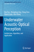 Underwater Acoustic-Optical Perception: Architecture, Algorithm, and Application (Information Fusion and Data Science) 3032347254 Book Cover