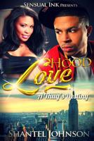 Hood Love: A Thug's Destiny - Hood Romance 1514889129 Book Cover