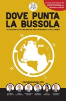 Dove punta la bussola: Coordinate economiche per un mondo che cambia (Italian Edition) B086Y5MBQC Book Cover