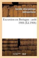 Excursion En Bretagne: Aoat 1908 2012937950 Book Cover