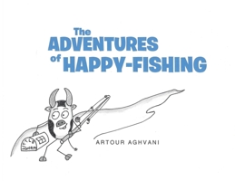 The Adventures of Happy Fishing B0CP8FVF6F Book Cover