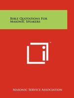 Bible Quotations For Masonic Speakers 1258208180 Book Cover