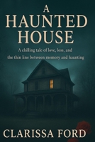 A Haunted House B0FVB8QVJX Book Cover