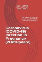 Coronavirus (COVID-19) Infection in Pregnancy (2021Update): last update of RCOG on Coronavirus (COVID-19) Infection in Pregnancy B08WV4ZPMF Book Cover