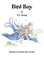 Bird Boy 1413492746 Book Cover